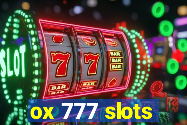 ox 777 slots